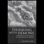 Thinking with Demons  The Idea of Witchcraft in Early Modern Europe