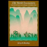 Old World Encounters  Cross Cultural Contacts and Exchanges in Pre Modern Times