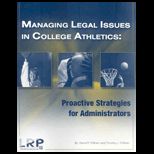 Managing Legal Issues in College Athletics Proactive Strategies for Administrators