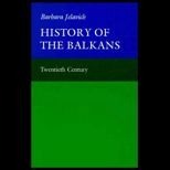 History of the Balkans  Twentieth Century, Volume II