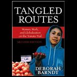 Tangled Routes Women, Work and Globalization of the Tomato Trail