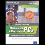 Maintaining and Repairing PCs   Practice Lab Manual