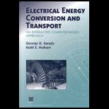 Electrical Energy Conversion and Transport  An Interactive Computer Based Approach