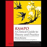 KAMPO A CLINICAL GUIDE TO THEORY AND