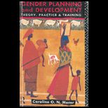 Gender Planning and Development  Theory, Practice and Training