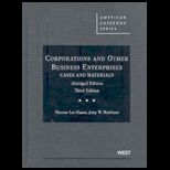 Corporations and Other Business Enterprises, Cases and Materials  Abridged