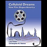 Celluloid Dreams  How Film Shapes America