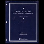 White Collar Crime Cases, Materials, and Problems (Looseleaf)
