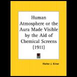 Human Atmosphere or Aura Made Visible