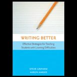 Writing Better  Effective Strategies for Teaching Students with Learning Difficulties