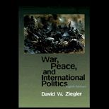 War, Peace, and International Politics