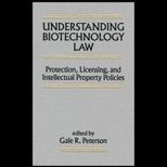 Understanding Biotechnology Law  Protection, Licensing, and Intellectual Property Policies