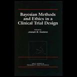 Bayesian Methods and Ethics in a Clinic
