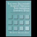 Teaching Secondary Students Through Their Individual Learning Styles  Practical Approaches for Grades 7 12