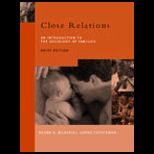 Close Relations  An Introduction to the Sociology of Families, Brief (CANADIAN)
