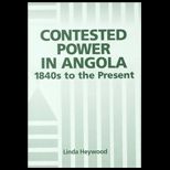 Contested Power in Angola, 1840s to the Present