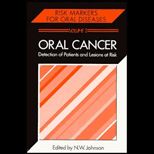 Risk Markers for Oral Diseases, Volume 2  Oral Cancer  Detection of Patients and Lesions at Risk