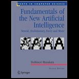 Fundamentals of the New Artificial Intelligence  Neural, Evolutionary, Fuzzy and More