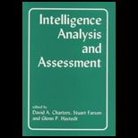Intelligence Analysis and Assessment  The Producer Policy Maker Relationship in a Changing World