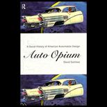 Auto Opium  Social History of American Automobile Design