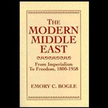 Modern Middle East  From Imperialism to Freedom, 1880 1958