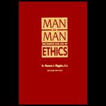 Man as Man  The Science and Art of Ethics
