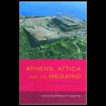 Athens, Attica and the Megarid  An Archaeological Guide