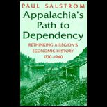 Appalachias Path to Dependency