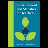 Measurement and Statistics for Teachers