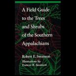 Field Guide to the Trees and Shrubs of the Southern Appalachians