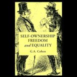Self Ownership, Freedom, and Equality