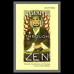 Seeing Through Zen  Encounter, Transformation, and Genealogy in Chinese Chan Budhism