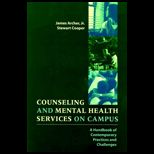 Counseling and Mental Health Services on Campus  A Handbook of Contemporary Practices and Challenges