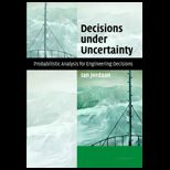 Decisions Under Uncertainty