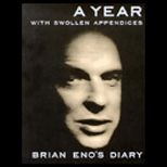 Year With Swollen Appendices  The Diary of Brian Eno