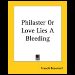 Philaster Or Love Lies A Bleeding