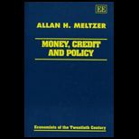 Money, Credit and Policy