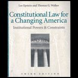 Constitutional Law for a Changing America  Institutional Powers and Constraints