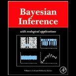 Bayesian Inference With Ecological Applications