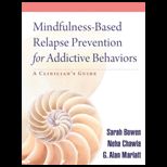 Mindfulness Based Relapse Prevention for Addictive Behaviors