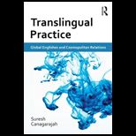 Translingual Practice Global Englishes and Cosmopolitan Relations