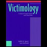 Victimology  A Study of Crime Victims and Their Roles