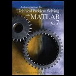 Introduction to Technical Problem Solving With MATLAB Volume 7
