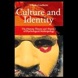 Culture and Identity  The History, Theory, and Practice of Psychological Anthropology