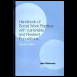 Handbook of Social Work Practice with Vulnerable and Resilient Populations