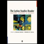 Latino Studies Reader  Cultural, Economy, and Society