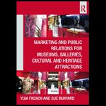 Marketing and Public Relations for Museums, Galleries, Cultural and Heritage Attractions