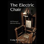 Electric Chair An Unnatural American History