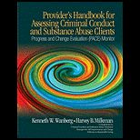 Providers Handbook for Assessing Criminal Conduct and Substance Abuse Clients Progress and Change Evaluation (PACE) Monitor