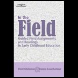 In the Field  A Manual for Early Childhood Education   With CD
